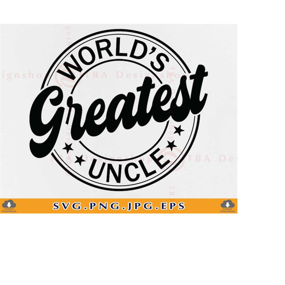 MR-219202317194-uncle-svg-worlds-greatest-uncle-svg-uncle-gift-svg-image-1.jpg