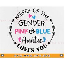 keeper of the gender pink or blue auntie loves you svg, aunt, pink or blue svg, gender reveal shirt svg, auntie svg,file