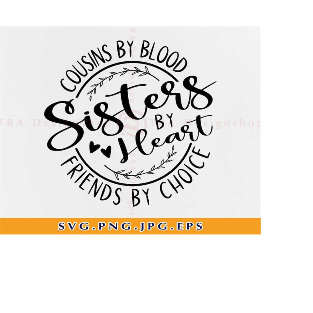 MR-219202317249-cousins-by-blood-sisters-by-heart-friends-by-choice-svg-image-1.jpg