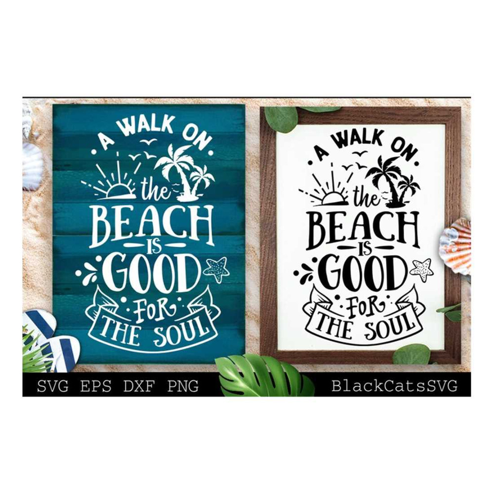 MR-2192023172451-a-walk-on-the-beach-is-good-for-the-soul-svg-beach-svg-image-1.jpg