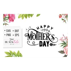 happy mothers day svg, mom life svg, mom svg, mothers day svg, mama svg, funny mom svg, mother svg