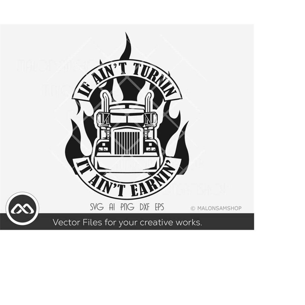 MR-2192023172923-driver-truck-svg-if-aint-turnin-it-aint-earnin-image-1.jpg