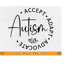 autism awareness svg, accept adapt advocate svg, autism quotes sayings svg, autism gifts shirt svg, april, cut files fo