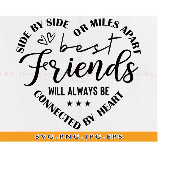 MR-2192023173029-side-by-side-or-miles-apart-best-friends-svg-friends-svg-image-1.jpg