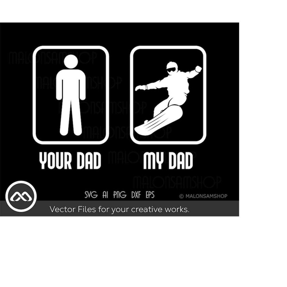 MR-2192023173043-snowboard-svg-your-dad-my-dad-snowboarding-svg-snowboard-image-1.jpg