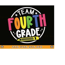 team fourth grade svg, fourth grade shirt svg, 4th grade gift svg, 4th grade squad svg, back to school, teacher,cut file
