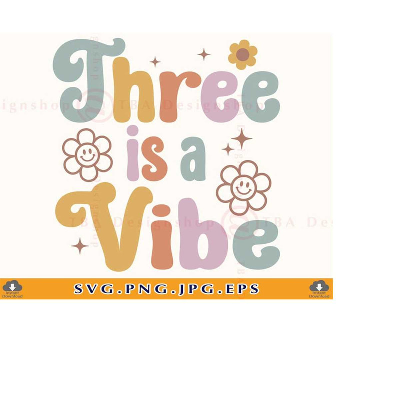 MR-2192023173350-3-birthday-svg-three-is-a-vibe-3rd-birthday-girl-svg-3-image-1.jpg