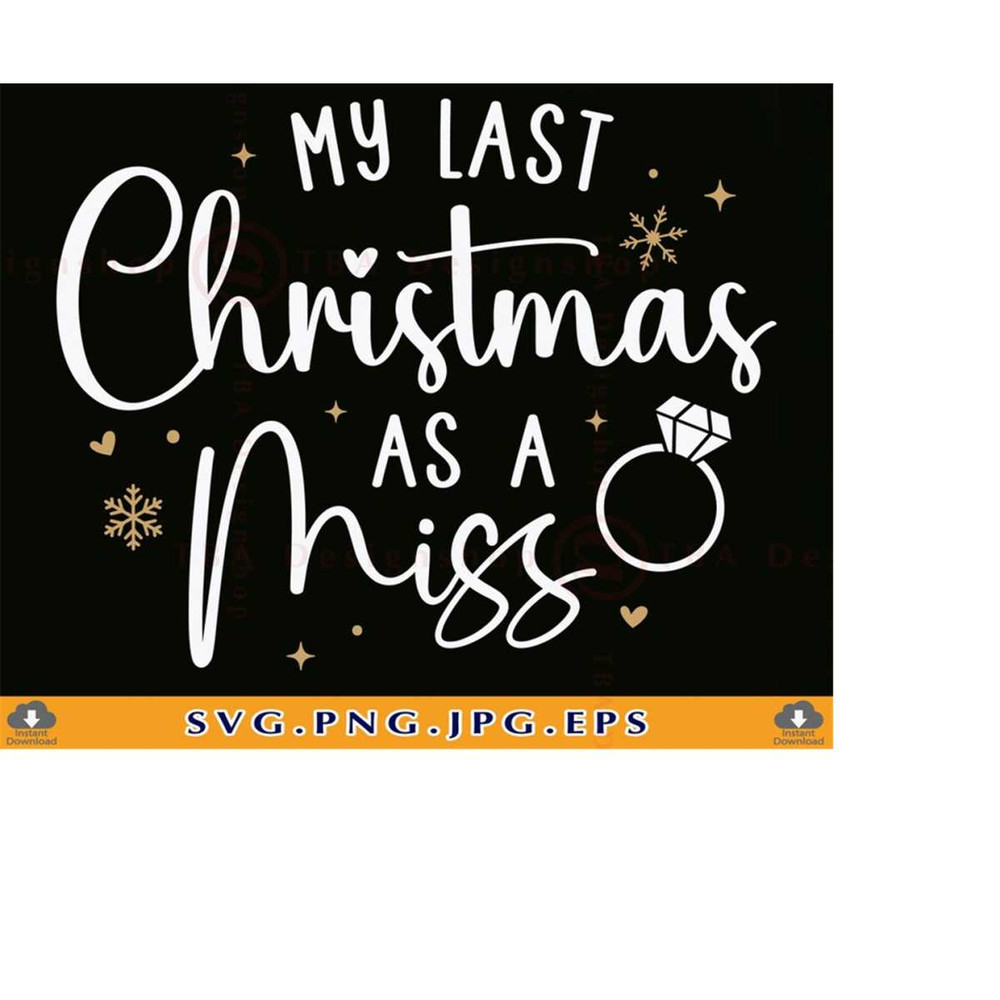 MR-2192023173445-my-last-christmas-as-a-miss-svg-bride-to-be-shirt-svg-image-1.jpg
