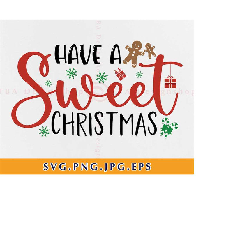 MR-219202317371-have-a-sweet-christmas-svg-christmas-cookie-svg-christmas-image-1.jpg