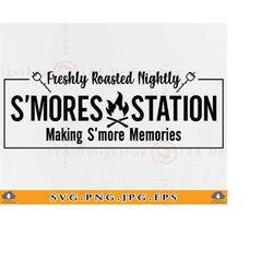 s'mores station svg, camping svg design, camping sayings svg, making s'more memories svg, camping life svg, cut files fo