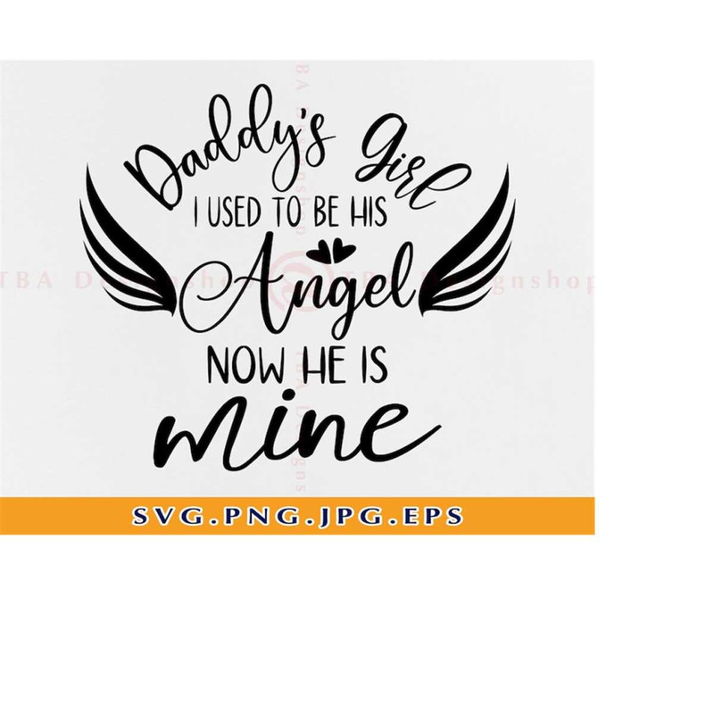 MR-2192023174141-daddys-girl-i-used-to-be-his-angel-now-hes-mine-image-1.jpg