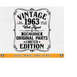 60th birthday svg, 60th birthday shirt svg,1963 vintage svg, well aged 1963, 60 birthday gift, 60 years old, cut files f