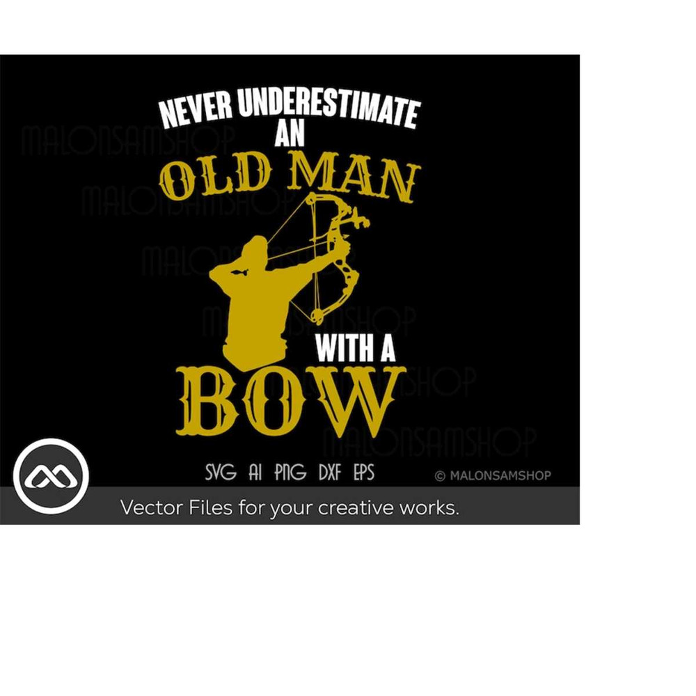 MR-2192023174317-bow-hunting-svg-never-underestimate-an-old-man-bow-hunting-image-1.jpg