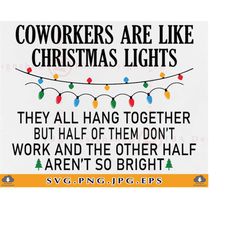 coworker christmas gift svg, coworkers are like christmas lights svg, work bestie gift, funny christmas ornaments,cut fi