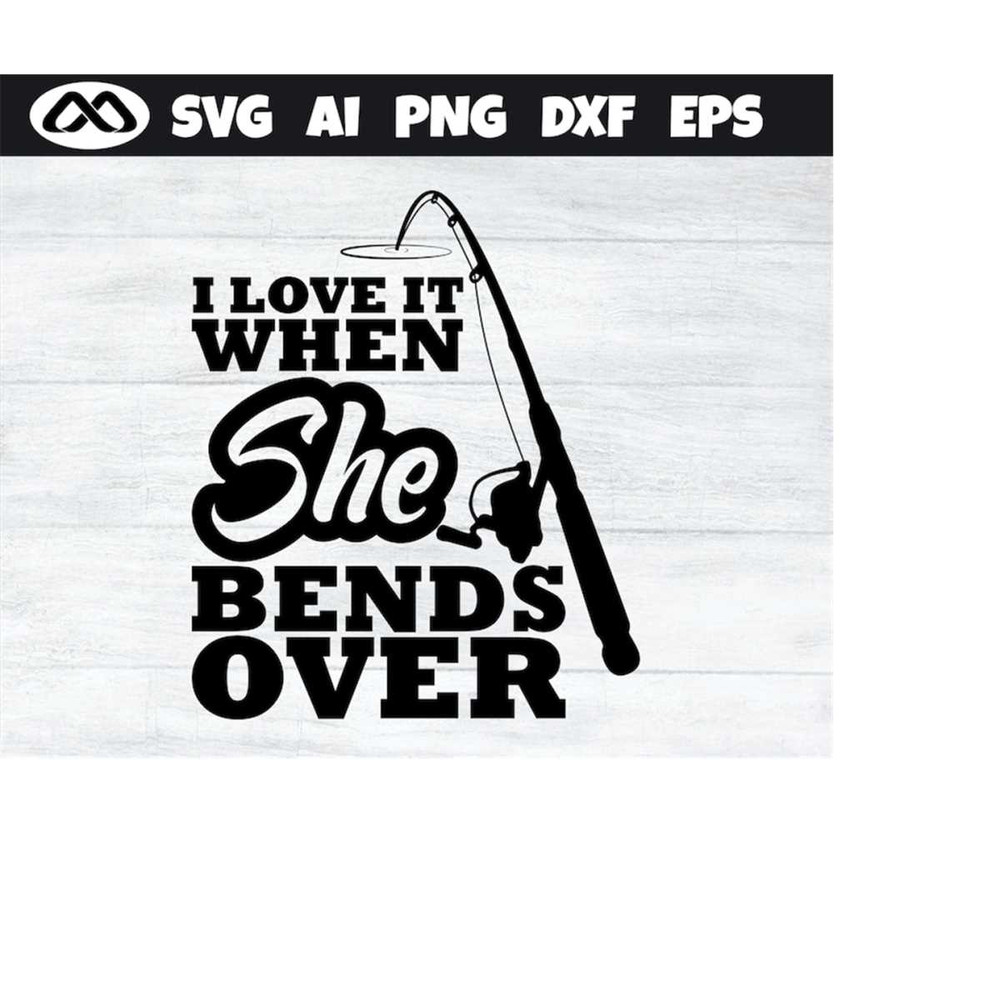 MR-2192023175042-fishing-svg-i-love-it-when-she-bends-over-fishing-svg-fish-image-1.jpg