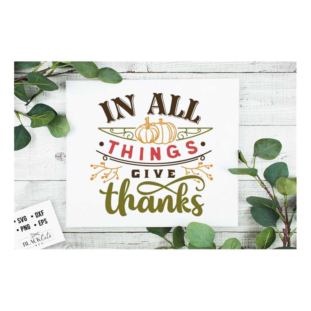 MR-2192023175237-in-all-things-give-thanks-svg-thanksgiving-svg-autumn-svg-image-1.jpg