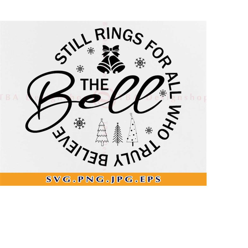 MR-2192023175338-the-bell-still-rings-for-all-who-truly-believe-svg-believe-image-1.jpg