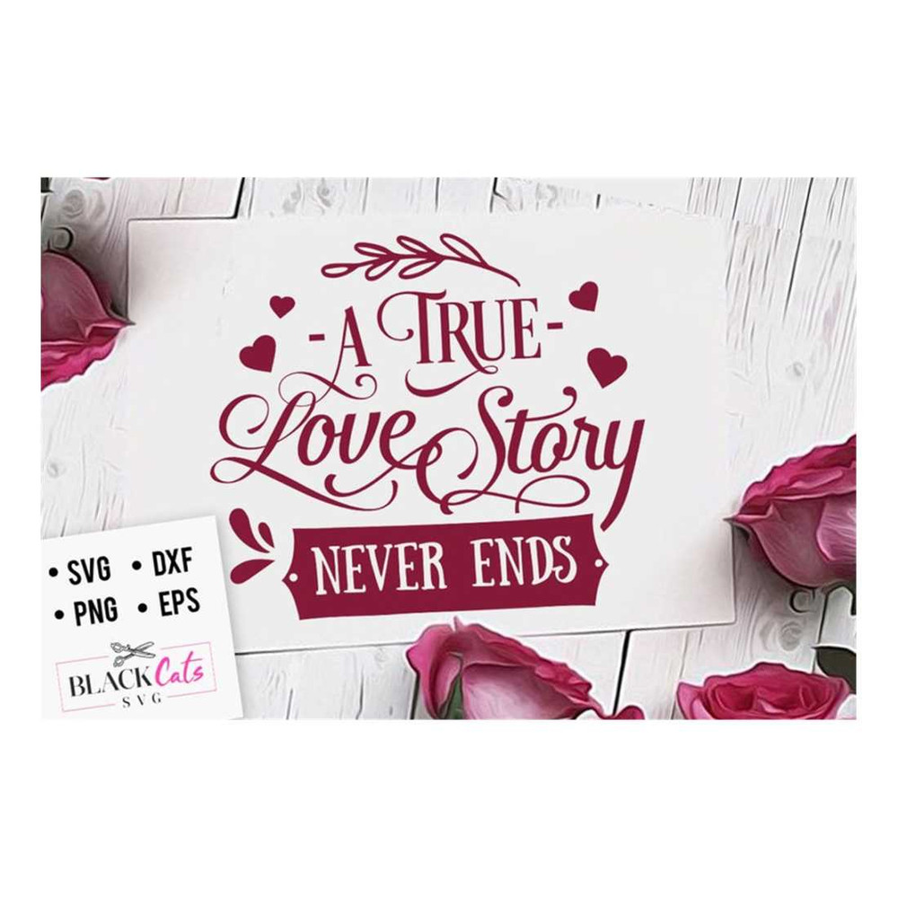 MR-2192023175442-a-true-love-story-never-ends-svg-image-1.jpg