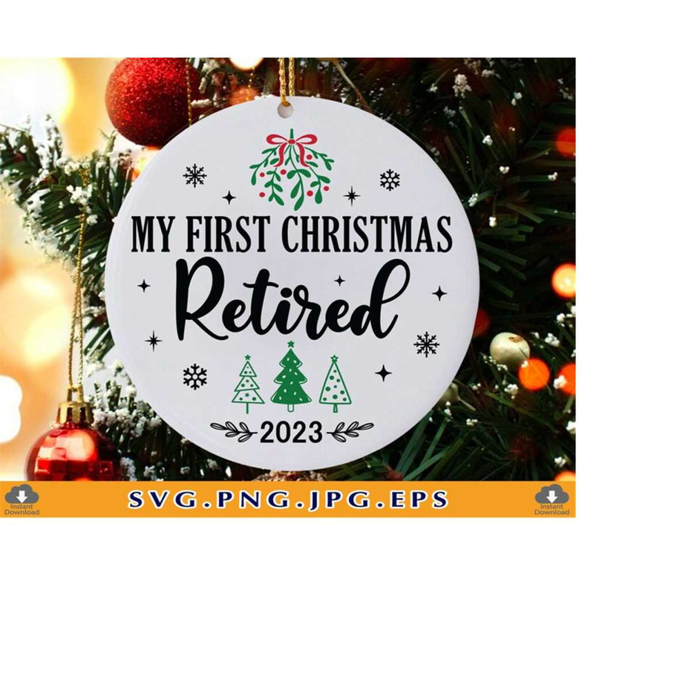 MR-2192023175840-my-first-christmas-retired-2023-svg-funny-retired-christmas-image-1.jpg