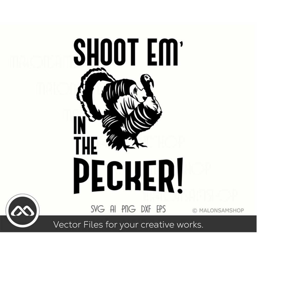 MR-219202318036-turkey-hunting-svg-shoot-em-in-the-pecker-turkey-image-1.jpg