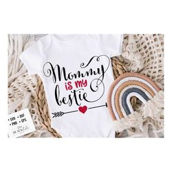mommy is my bestie svg, valentine's day svg, valentine shirt svg, love svg
