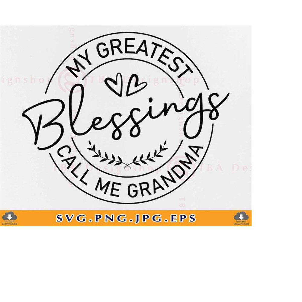 MR-219202318254-my-greatest-blessings-call-me-grandma-svg-grandma-svg-image-1.jpg