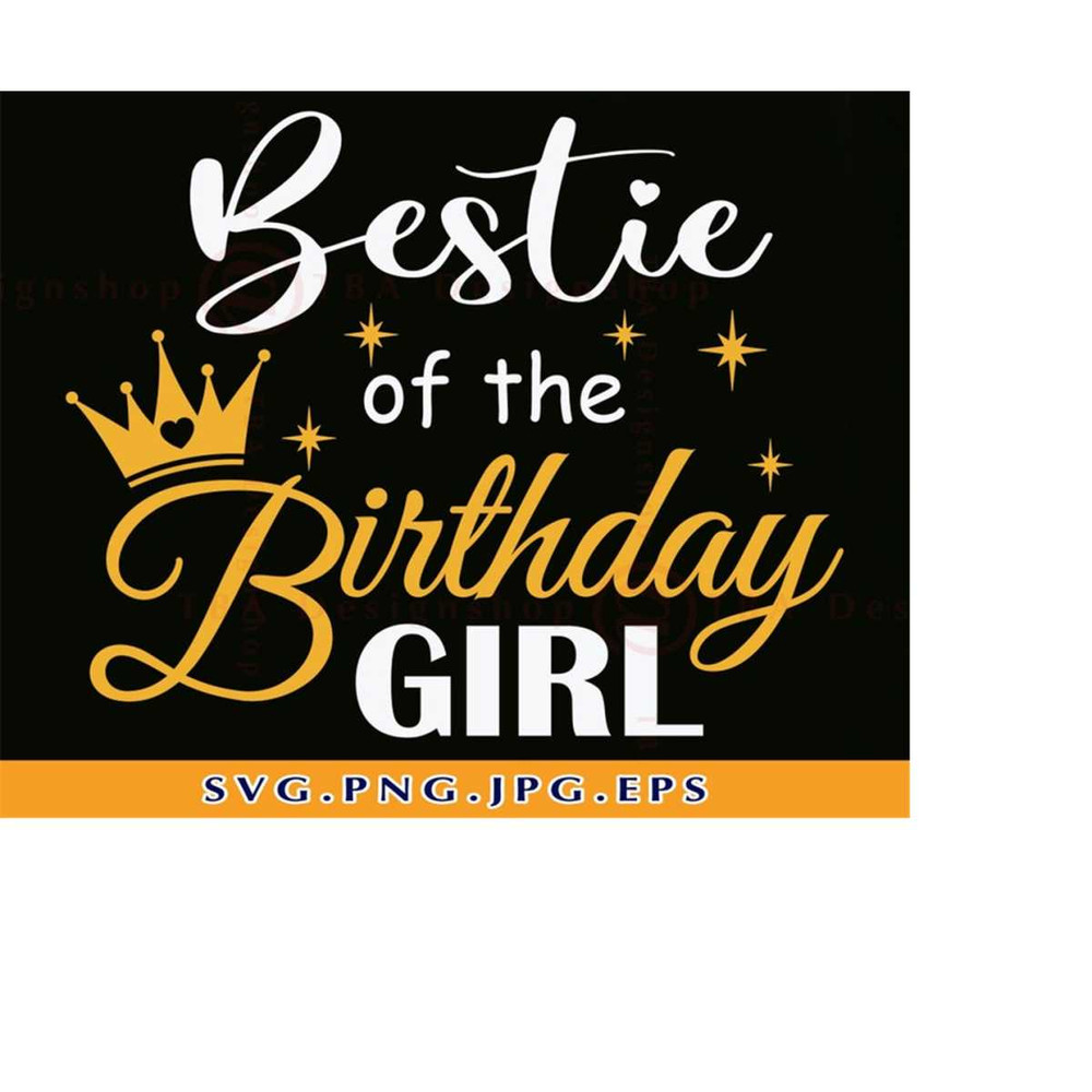 MR-219202318255-bestie-of-the-birthday-girl-svg-bestie-svg-best-friend-svg-image-1.jpg