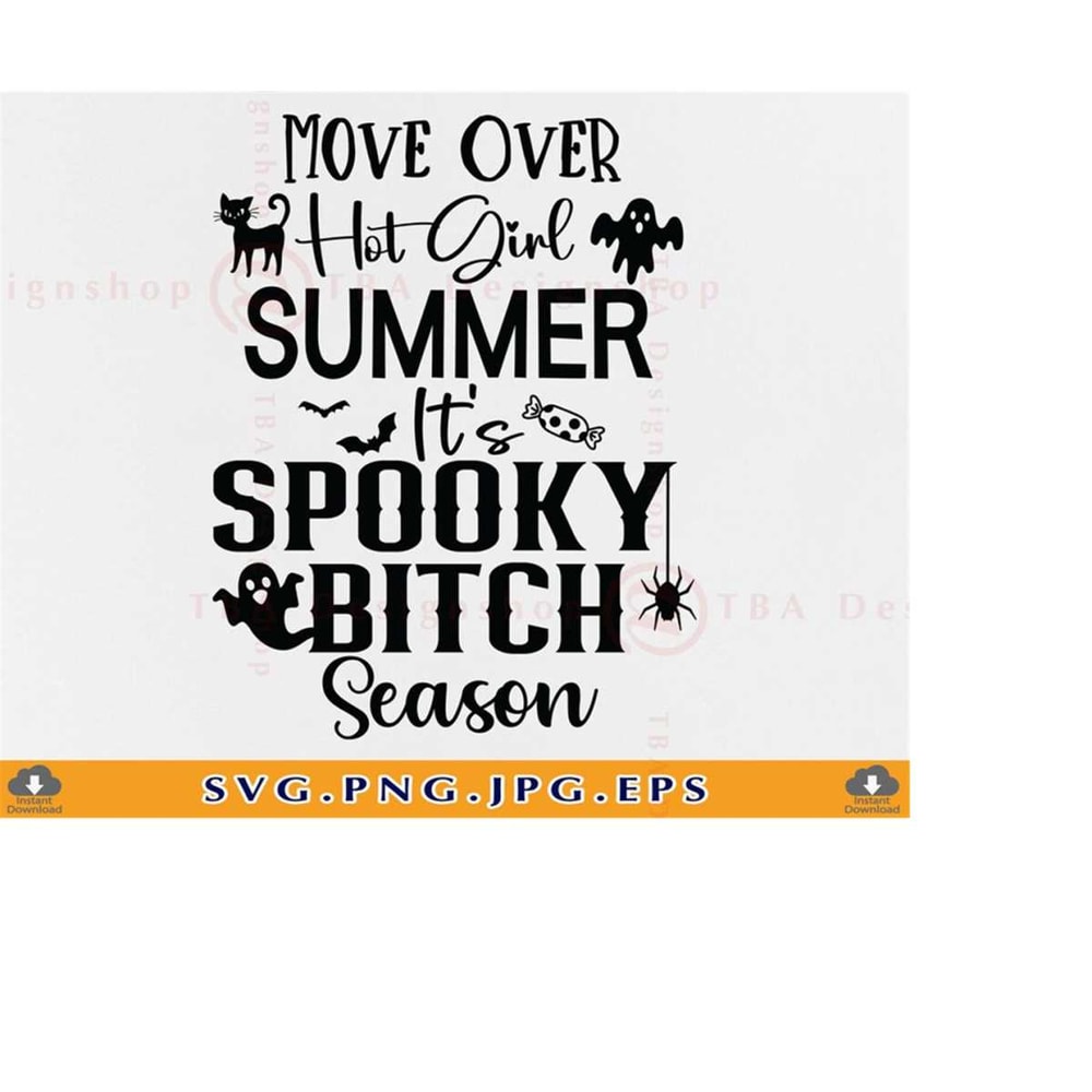 MR-219202318423-move-over-hot-girl-summer-its-spooky-bitch-season-svg-image-1.jpg