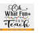 MR-21920231866-oh-what-fun-it-is-to-teach-svg-christmas-teacher-svg-funny-image-1.jpg