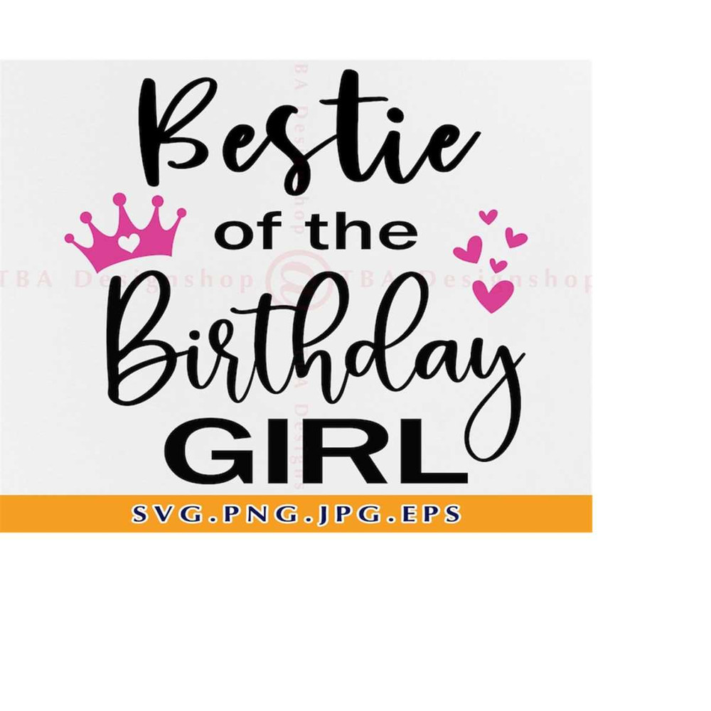 MR-219202318746-bestie-of-the-birthday-girl-svg-bestie-svg-best-friend-svg-image-1.jpg
