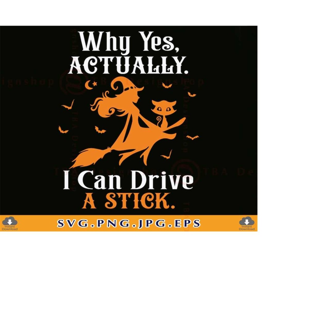 MR-219202318750-why-yes-actually-i-can-drive-a-stick-svg-funny-halloween-image-1.jpg