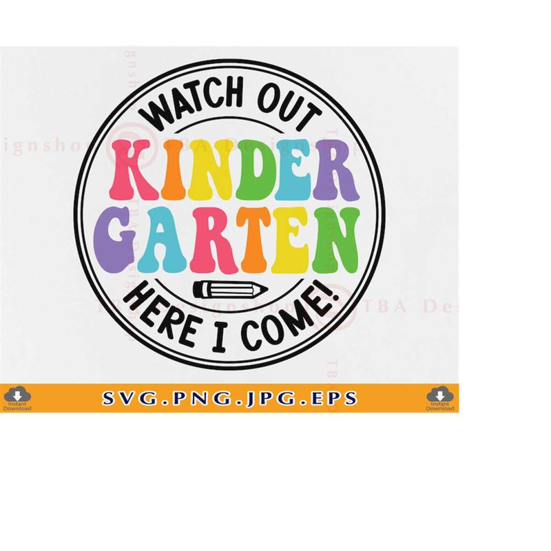 MR-2192023181217-kindergarten-svg-watch-out-kindergarten-here-i-come-svg-image-1.jpg