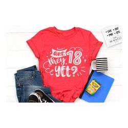 are they 18 yet svg, mom life svg, mom svg, mothers day svg, mama svg, funny mom svg, mother svg