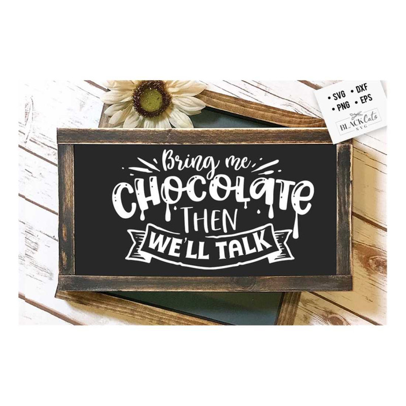 MR-2192023181455-bring-me-chocolate-then-well-talk-svg-antisocial-svg-image-1.jpg
