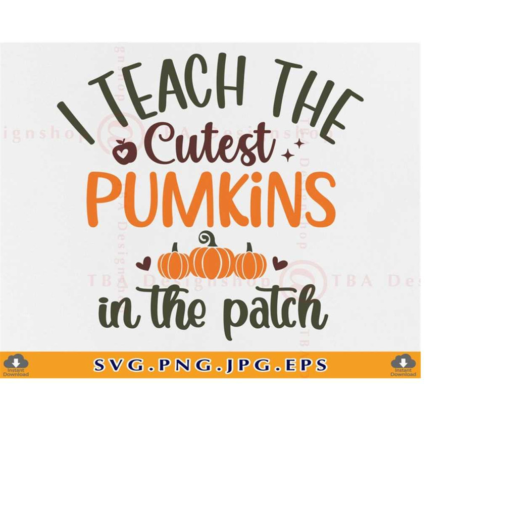 MR-2192023181540-fall-teacher-svg-i-teach-the-cutest-pumpkins-in-the-patch-image-1.jpg