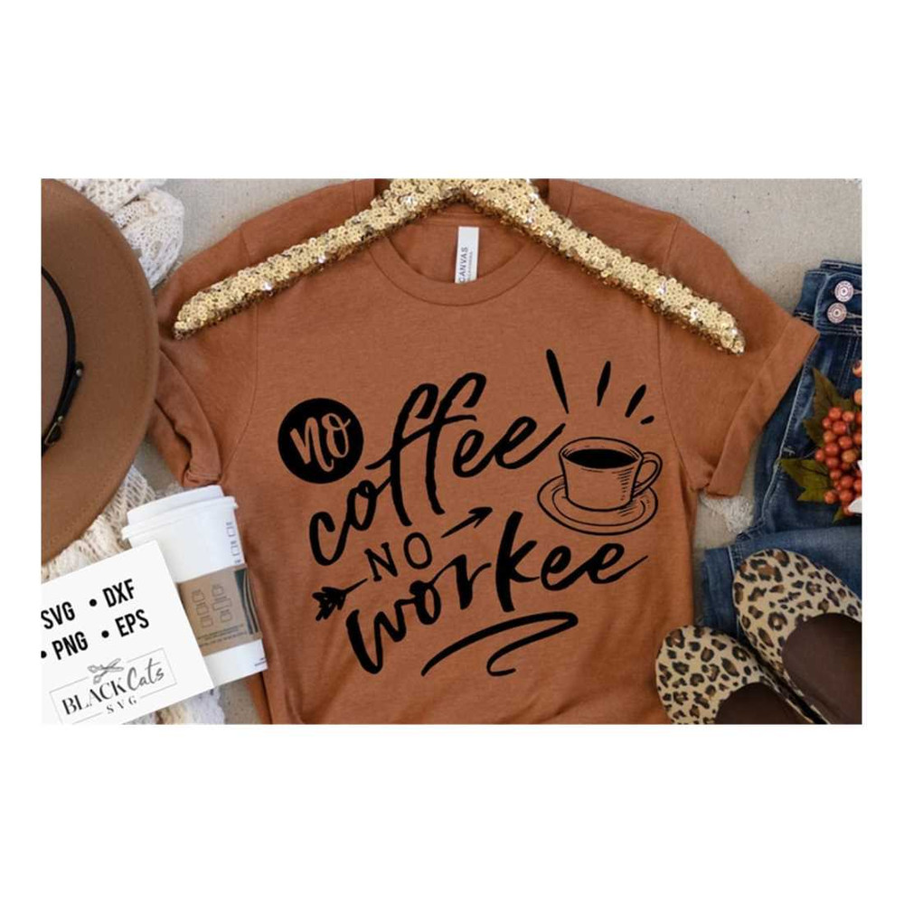 MR-2192023181720-no-coffee-no-workee-svg-coffee-svg-coffee-lover-svg-image-1.jpg