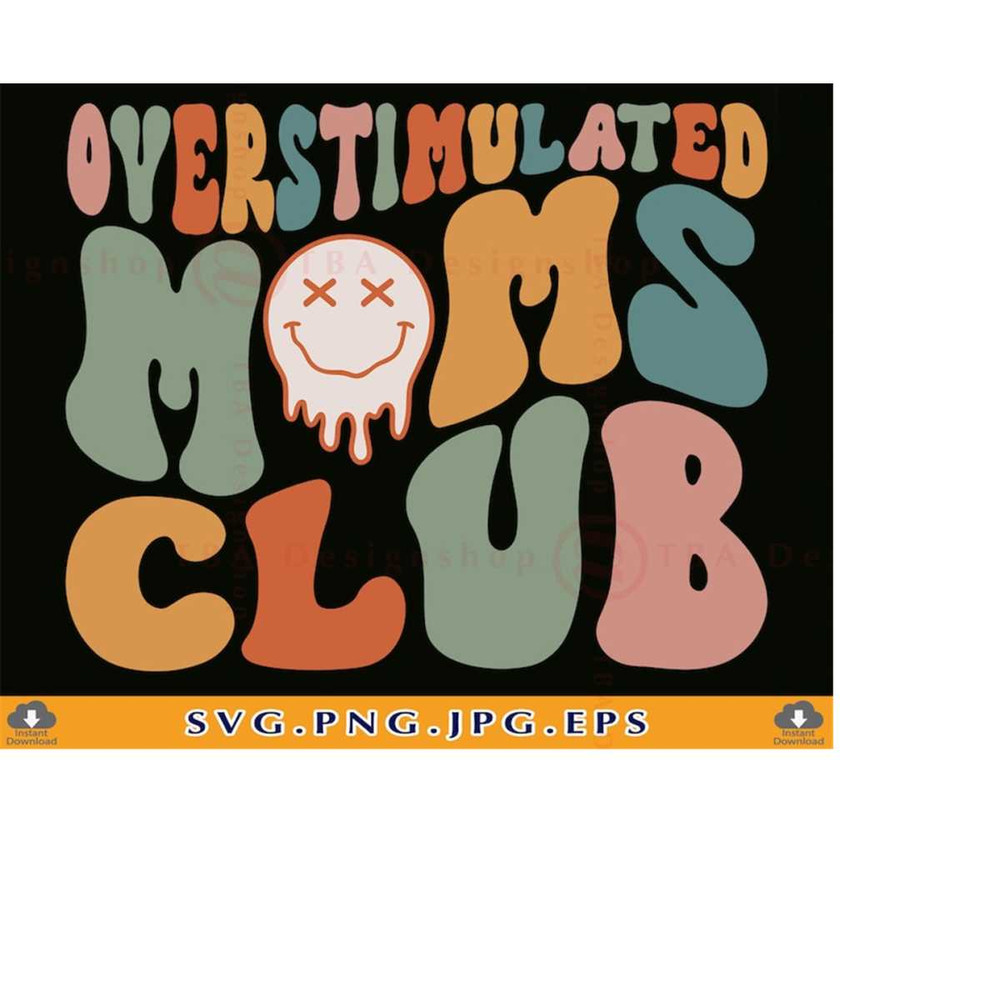 MR-2192023181757-overstimulated-moms-club-svg-mothers-day-gifts-svg-retro-image-1.jpg