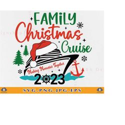 family christmas cruise 2023 svg, christmas cruise svg, family cruise shirts svg, family matching shirt, xmas gifts, fil