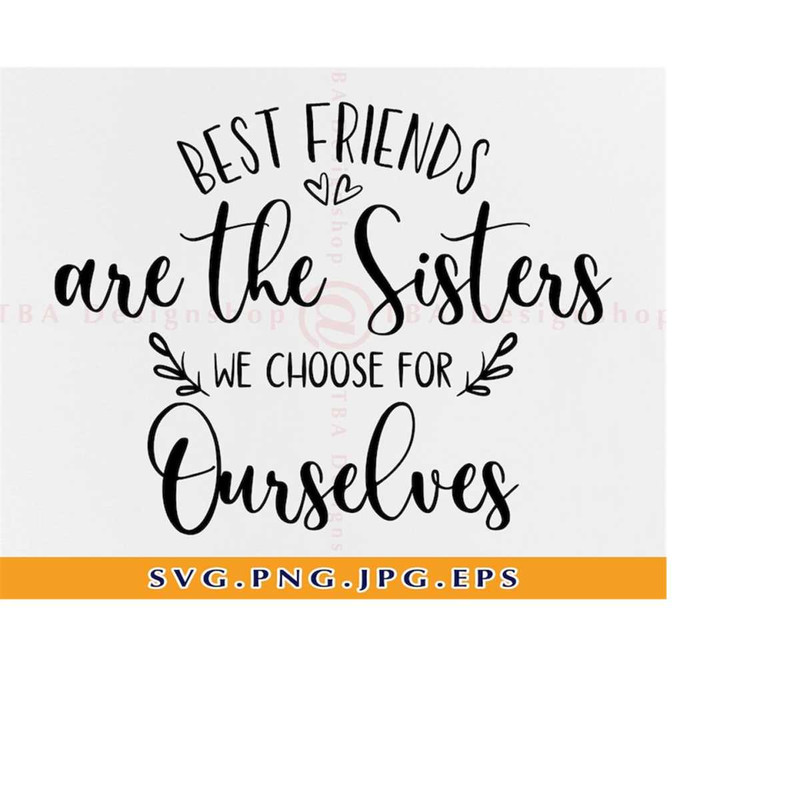 MR-2192023182213-best-friends-are-the-sisters-we-choose-for-ourselves-svg-best-image-1.jpg