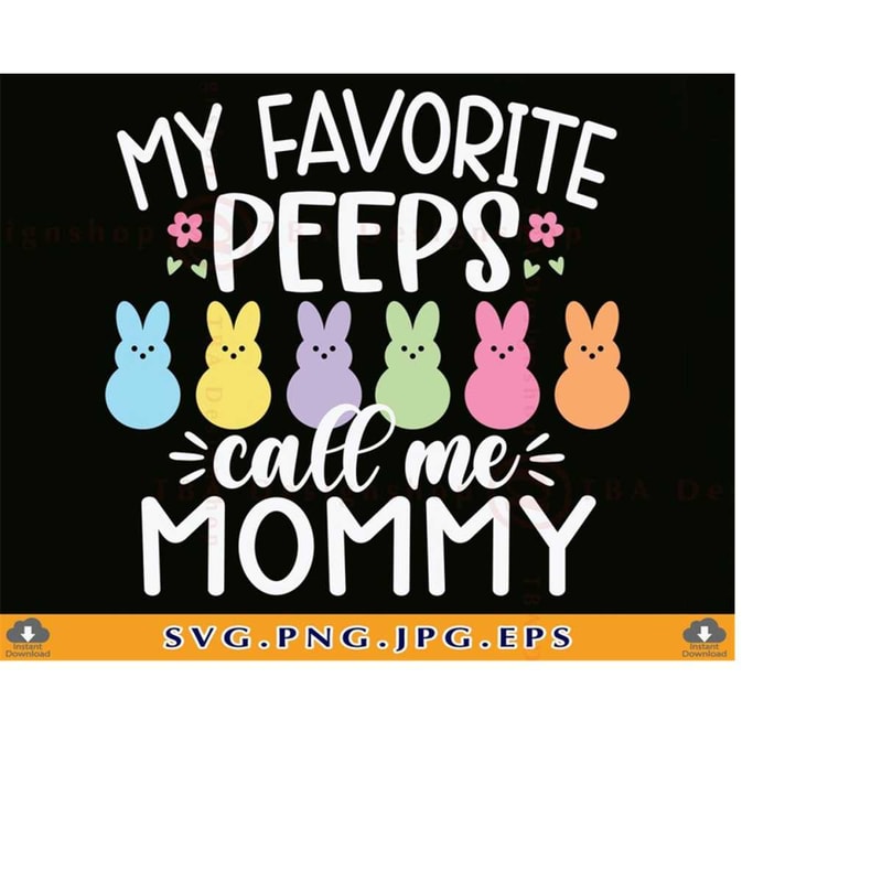 MR-2192023182242-easter-mommy-svg-my-favorite-peeps-call-me-mommy-svg-easter-image-1.jpg
