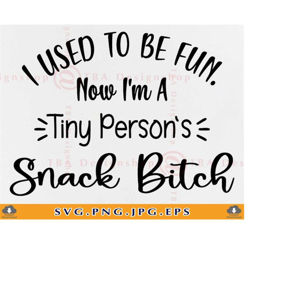 MR-2192023182343-i-used-to-be-fun-now-im-a-tiny-persons-snack-bitch-image-1.jpg