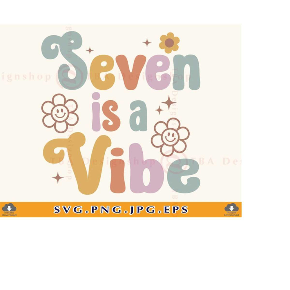 MR-2192023182714-7-birthday-svg-seven-is-a-vibe-7th-birthday-shirt-svg-7-image-1.jpg