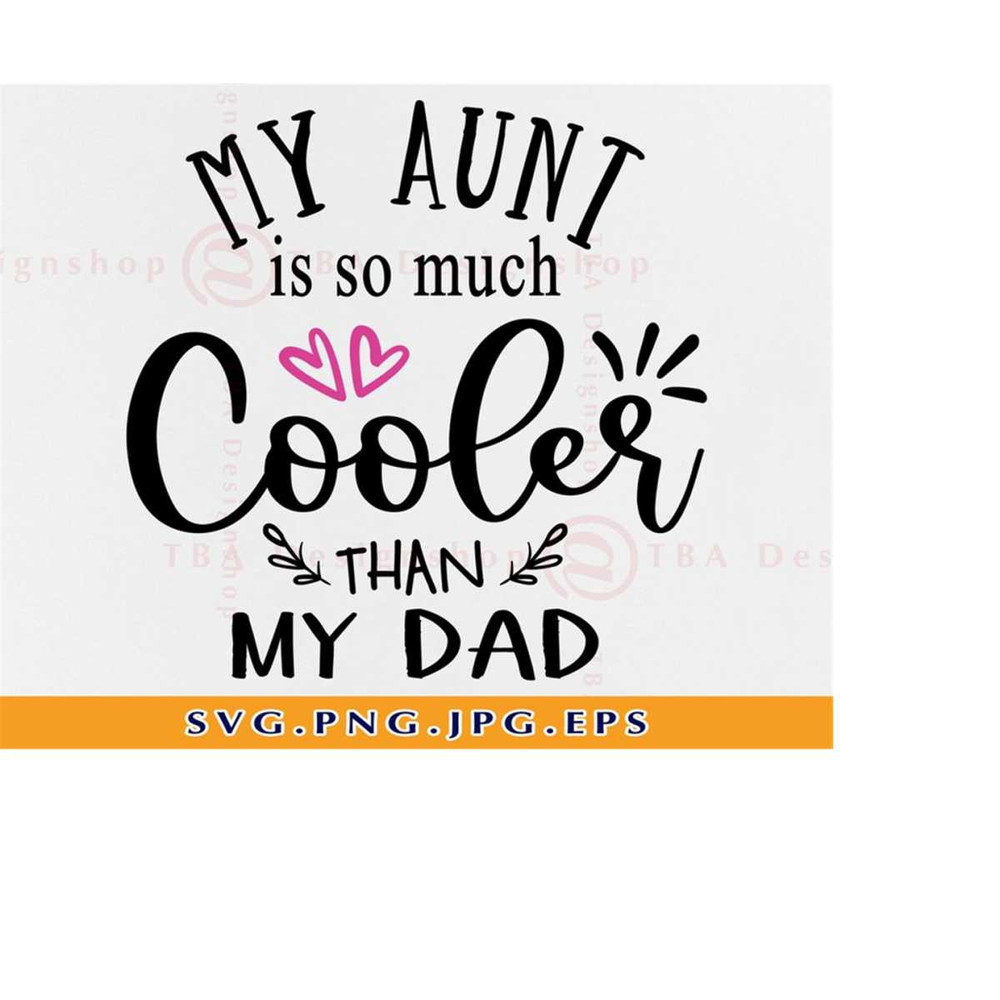 MR-2192023182954-my-aunt-is-cooler-than-my-dad-svg-auntie-svg-aunt-svg-image-1.jpg