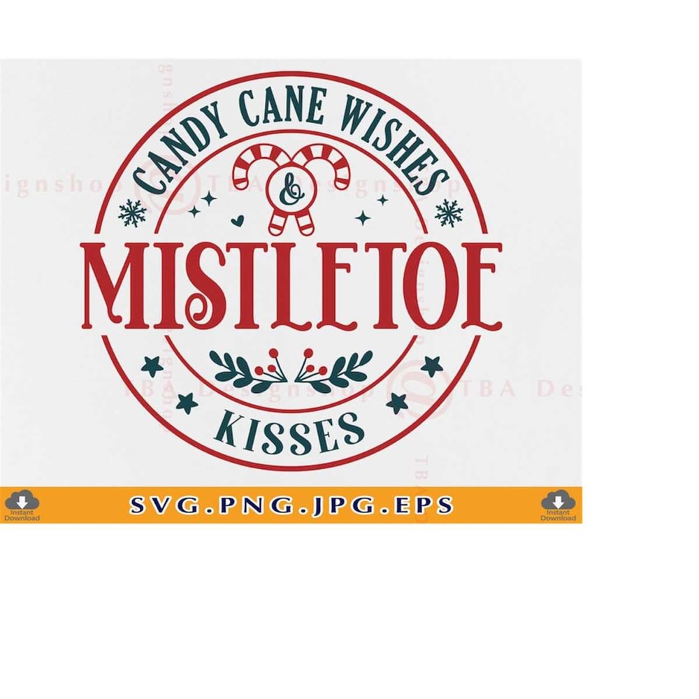 MR-2192023183014-candy-cane-wishes-and-mistletoe-kisses-svg-christmas-candy-image-1.jpg