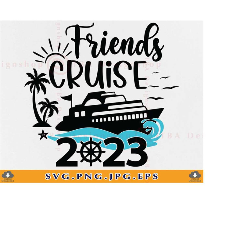MR-2192023183234-friends-cruise-svg-cruise-ship-svg-cruise-trip-shirt-svg-image-1.jpg
