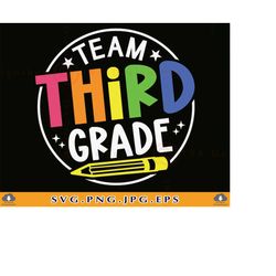 team third grade svg, third grade shirt svg, 3rd grade gift svg, 3rd grade squad svg, back to school, teacher,cut files