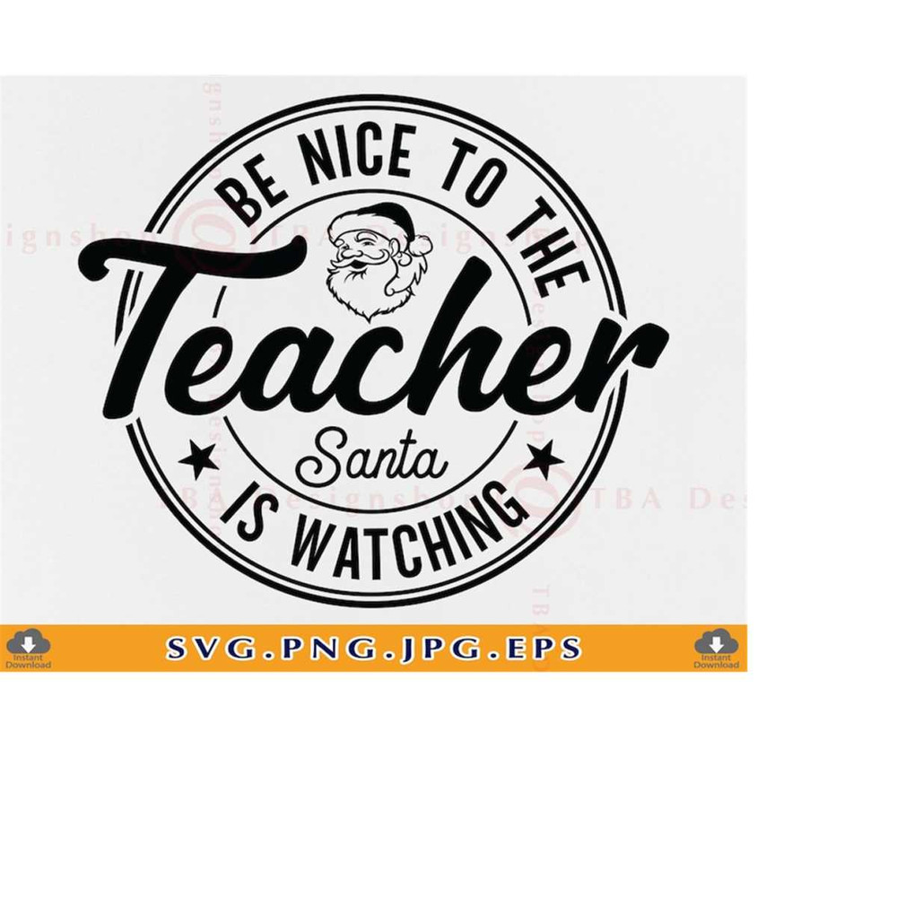 MR-2192023183346-teacher-christmas-svg-be-nice-to-the-teacher-santa-is-image-1.jpg