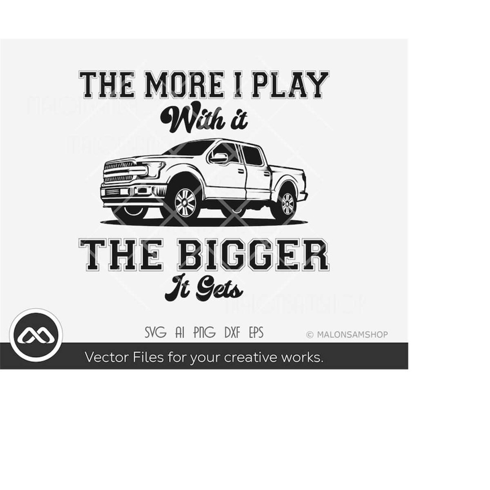 MR-2192023183521-the-more-i-play-with-it-svg-pick-up-truck-svg-off-road-4x4-image-1.jpg