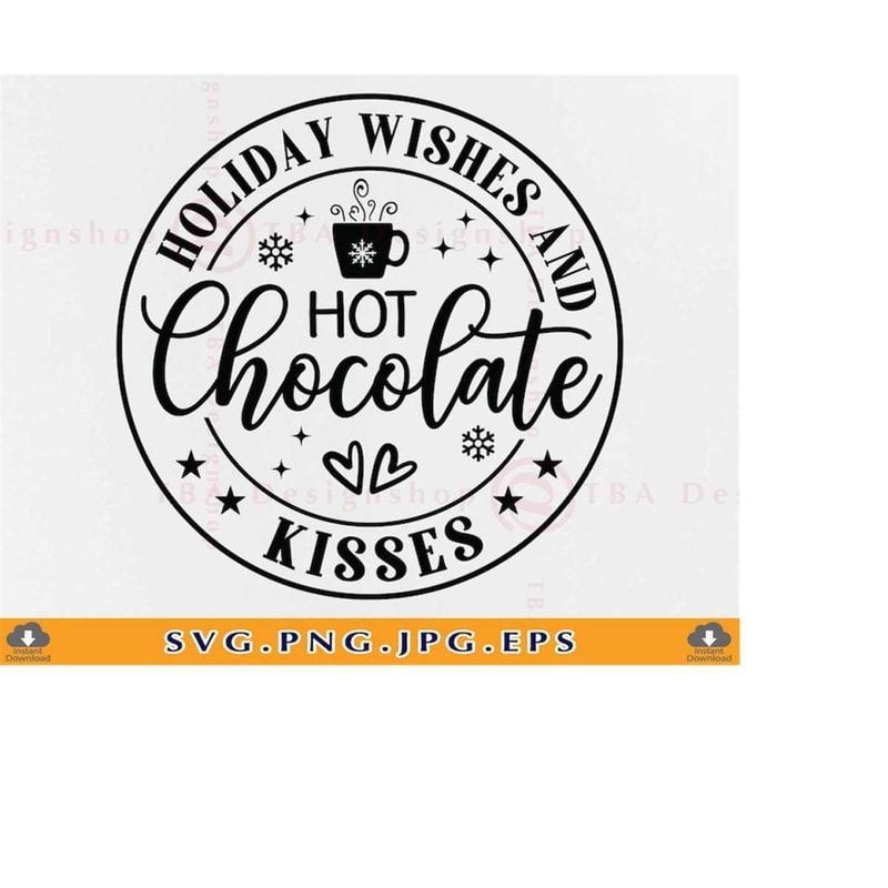 MR-219202318397-holiday-wishes-and-hot-chocolate-kisses-svg-winter-saying-image-1.jpg