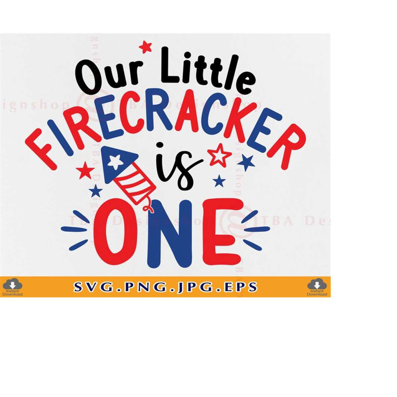 MR-2192023183956-4th-of-july-birthday-svg-our-little-firecracker-is-one-image-1.jpg